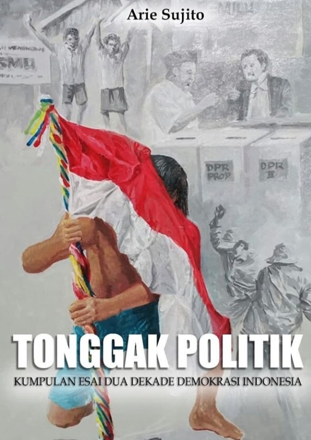 Arie Sujito_Tonggak Politik