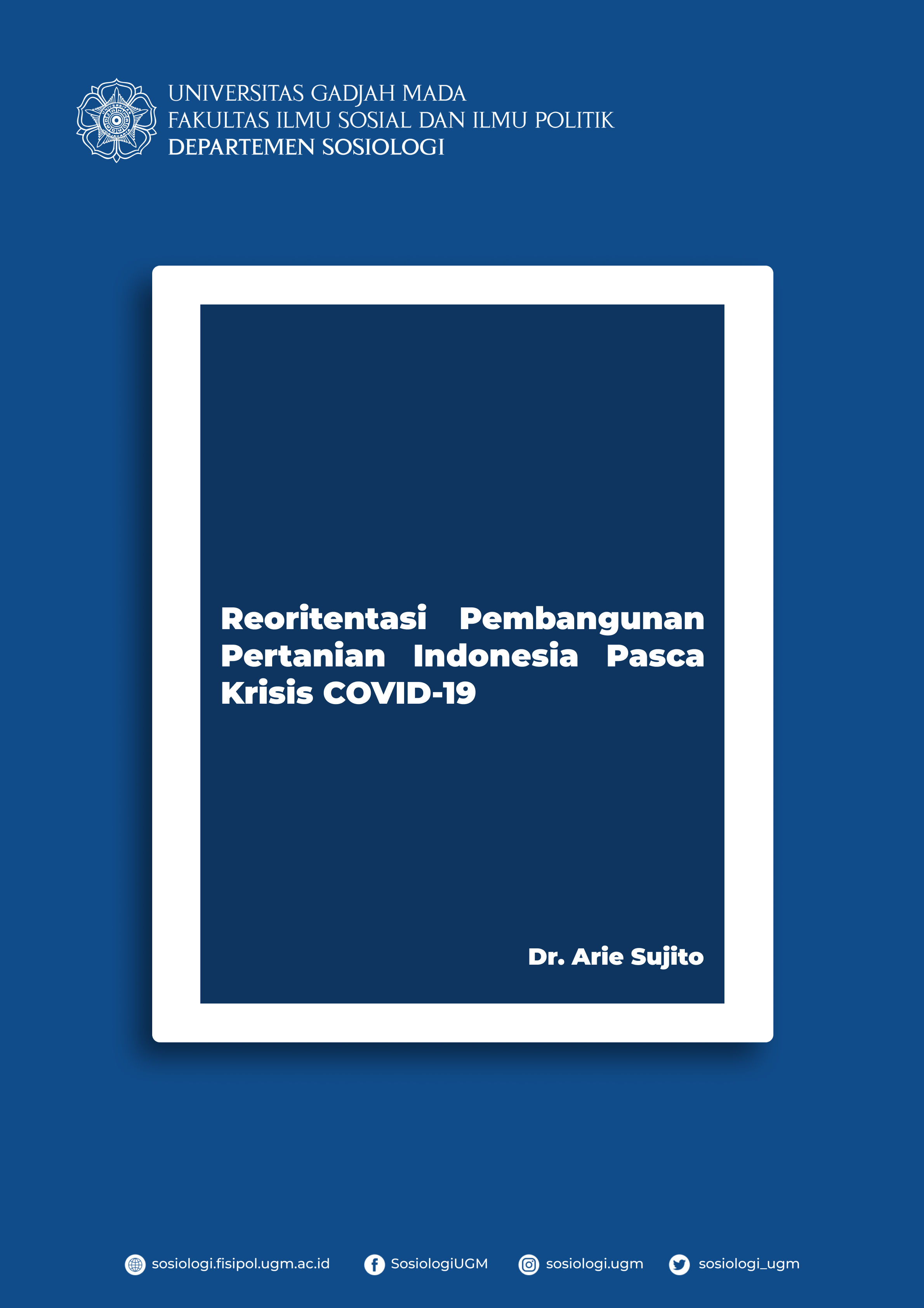 Reoritentasi Pembangunan Pertanian Indonesia Pasca Krisis COVID-19 – Arie Sujito